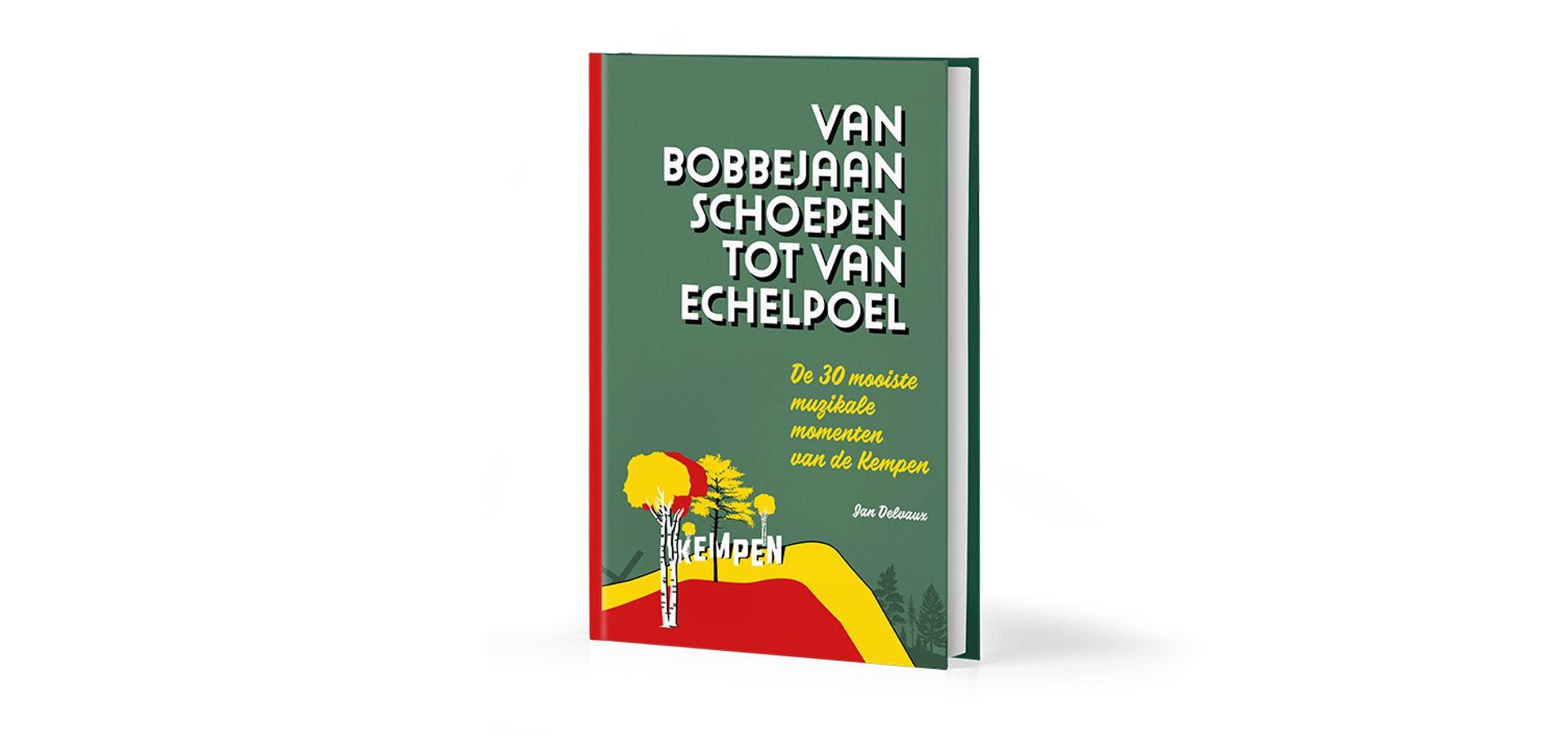 boek Van Bobbejaan Schoepen tot Van Echelpoel - Jan Delvaux