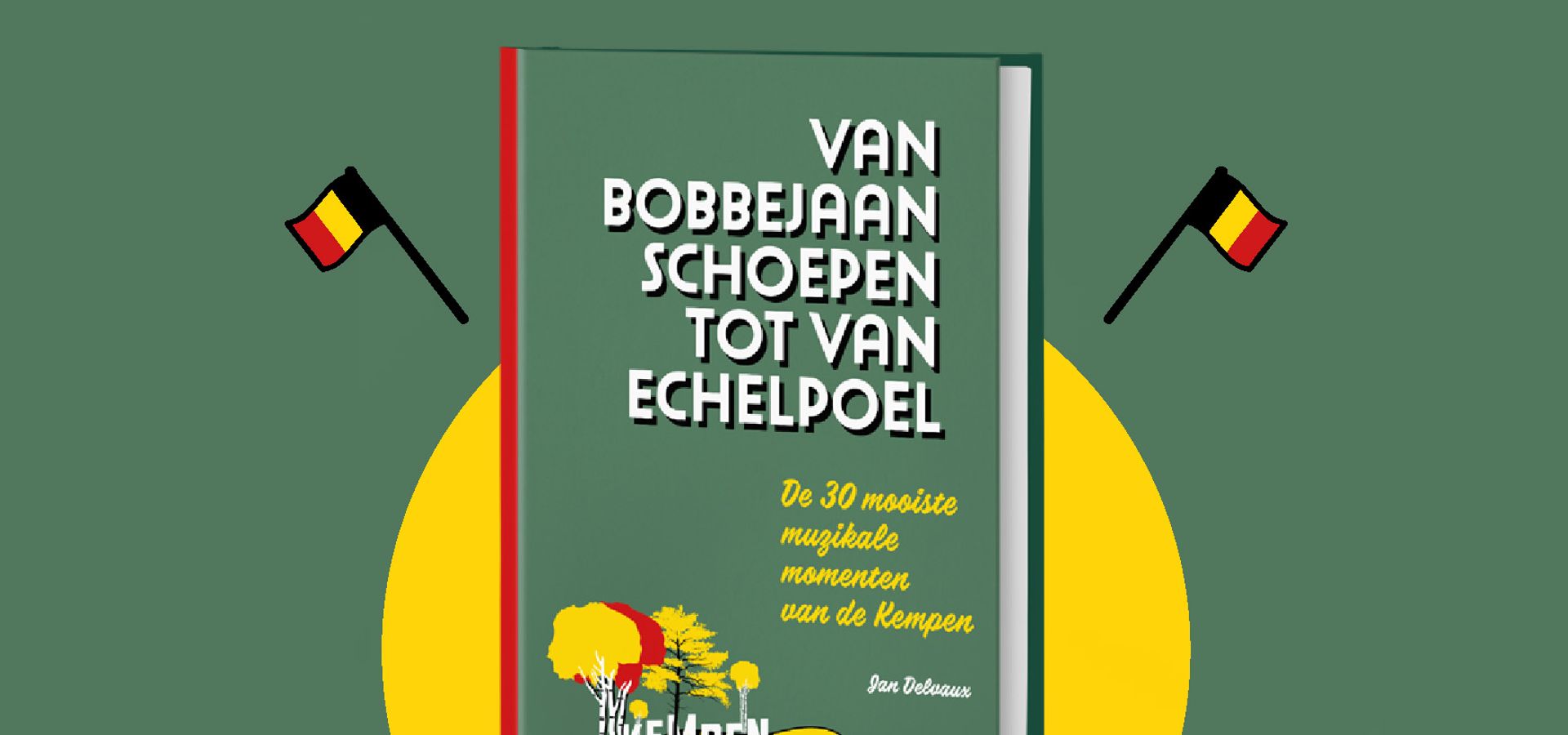 boek Van Bobbejaan Schoepen tot Van Echelpoel - Jan Delvaux